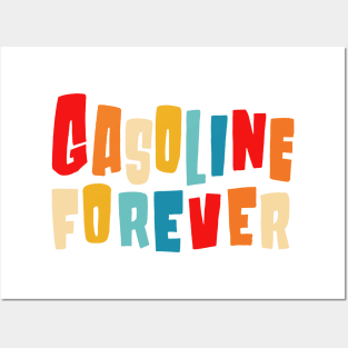 Gasoline Forever Posters and Art